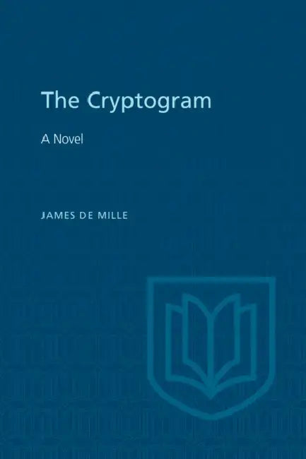The Cryptogram by James De Mille, James De Mille, Douglas Lochhead