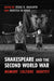 Shakespeare and the Second World War: Memory, Culture, Identity by Irena Makaryk, Marissa McHugh