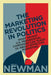 The Marketing Revolution in Politics: What Recent U.S. Presidential Campaigns Can Teach Us About Effective Marketing by Bruce I. Newman