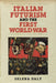 Italian Futurism and the First World War by Selena Daly