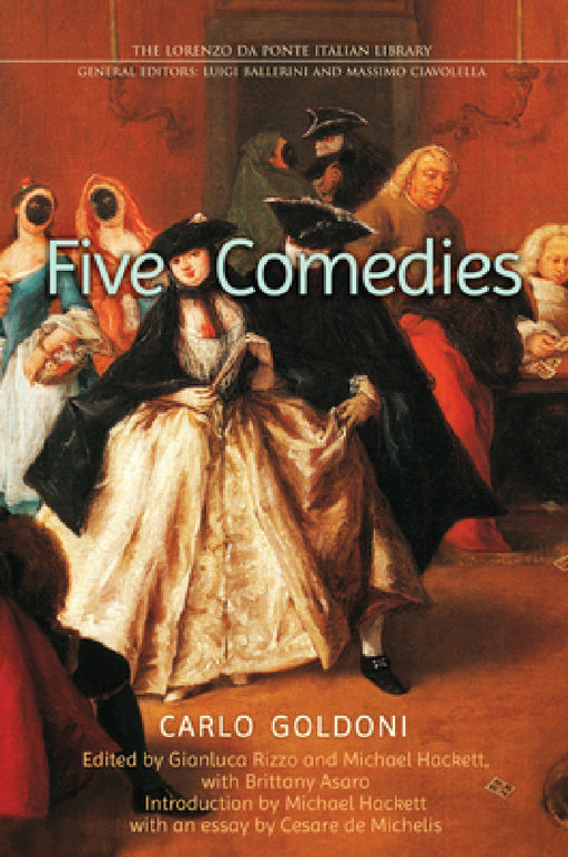 Five Comedies by Carlo Goldoni, Gianluca Rizzo, Michael Hackett