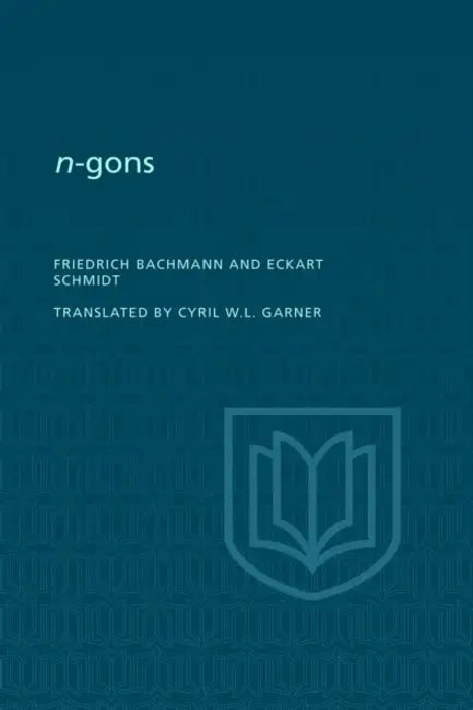 N-Gons by Friedrich Bachmann, Eckart Schmidt, Cyril Garner