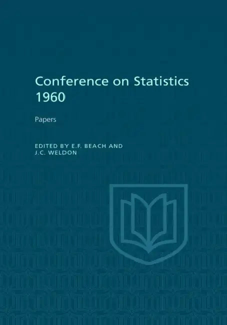 Conference on Statistics 1960: Papers by E. F. Beach, J. C. Weldon