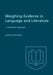 Weighting Evidence in Language and Literature: A Statistical Approach by Barron Brainerd