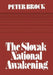 The Slovak National Awakening: An Essay in the Intellectual History of East Central Europe by Peter Brock