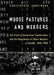 Moose Pastures and Mergers: The Ontario Securities Commission and the Regulation of Share Markets in Canada, 1940-1980 by Chris Armstrong