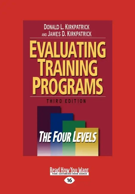 Evaluating Training Programs: The Four Levels (Large Print 16pt) by Donald L. Kirkpatrick