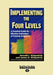 Implementing the Four Levels: A Practical Guide for Effective Evaluation of Training Programs (Easyread Large Edition) by Donald L. Kirkpatrick