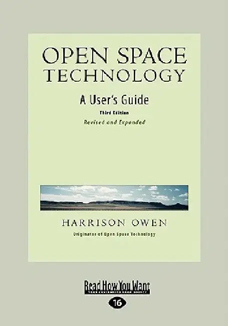 Open Space Technology: A User's Guide (Easyread Large Edition) by Harrison Owen