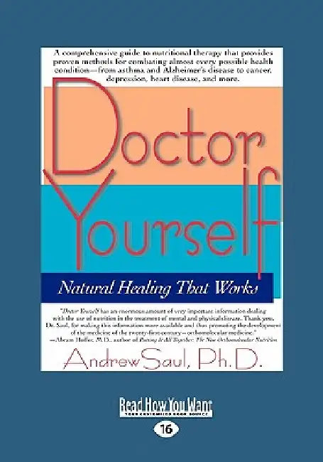 Doctor Yourself: Natural Healing That Works (EasyRead Large Edition) by Andrew Saul