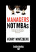 Managers Not MBAs: A Hard Look at the Soft Practice of Managing and Management Development (Large Print 16pt), Volume 2 by Henry Mintzberg