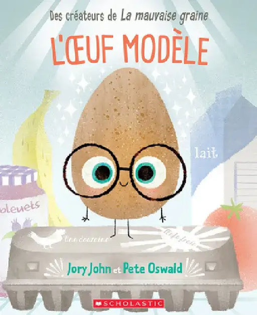 L'Oeuf Modèle by Jory John