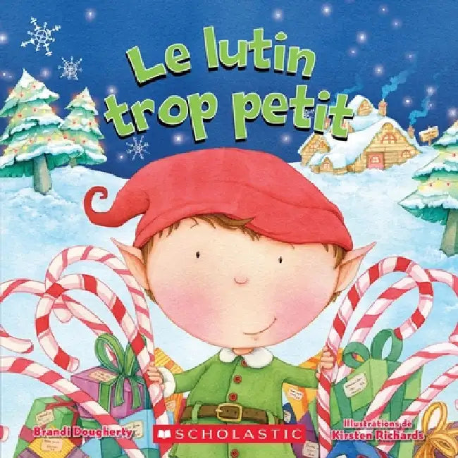 Le Lutin Trop Petit by Brandi Dougherty, Kirsten Richards