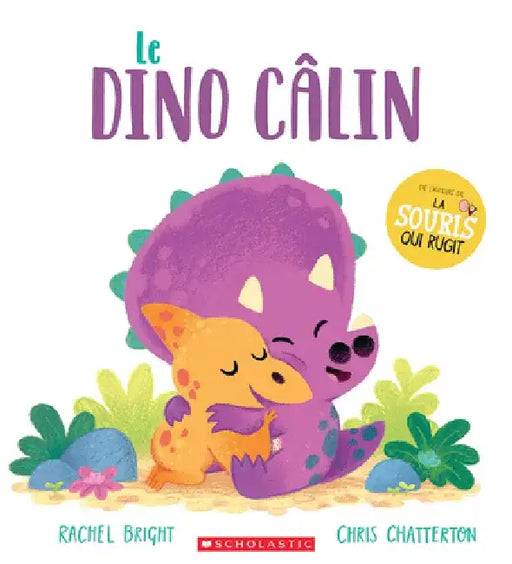 Le Dino Câlin by Rachel Bright