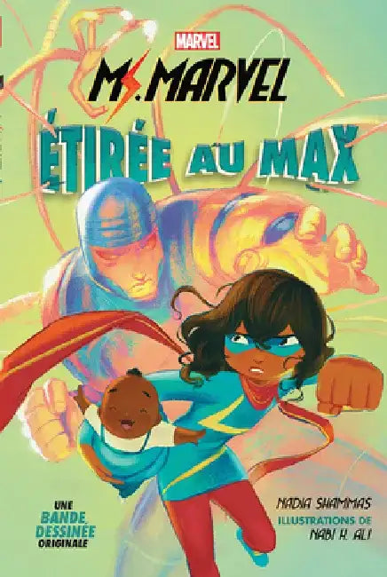 Marvel: Ms. Marvel: La Bande Dessinée: Étirée Au Max by Nabi H. Ali