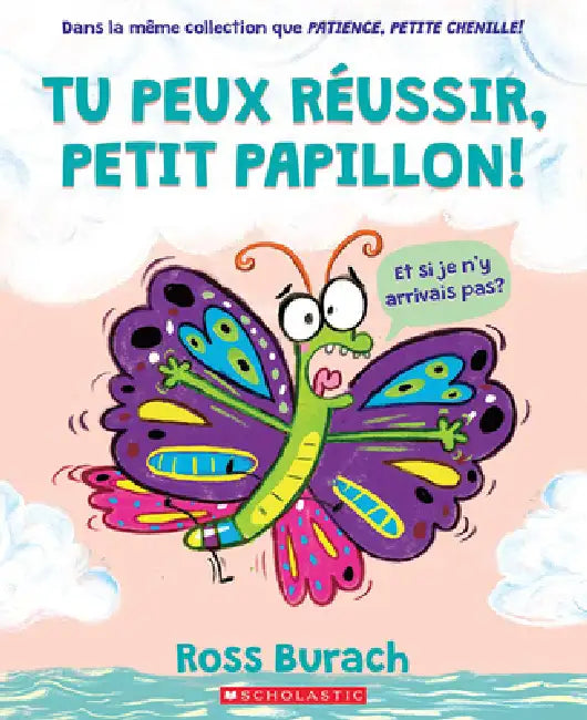 Tu Peux Réussir, Petit Papillon! by Ross Burach, Ross Burach