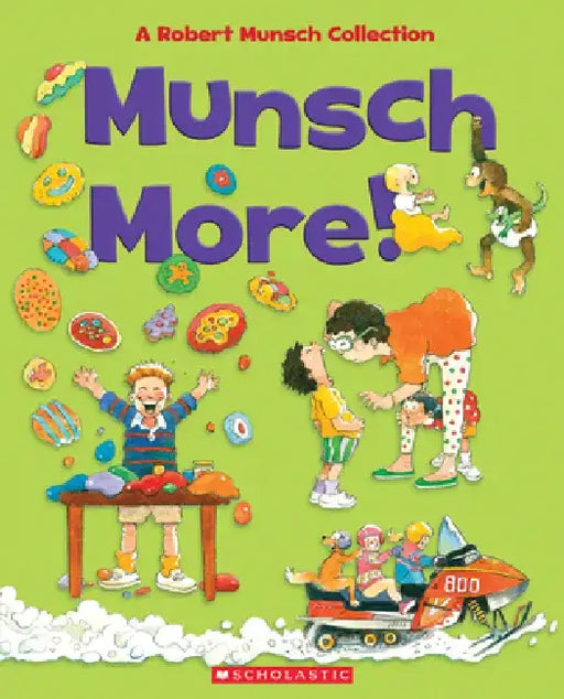 Munsch More!: A Robert Munsch Collection by Robert Munsch
