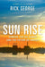 Sun Rise Suncor The Oil Sands And The Future Of Energy by Dr Richard George