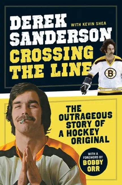 Crossing The Line by Derek Sanderson