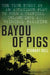 Bayou of Pigs by Bell