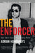 The Enforcer by Adrian Humphreys