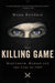 The Killing Game by Mark Bourrie