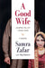 A Good Wife: Escaping the Life I Never Chose by Samra/ Masters, Meg (CON) Zafar