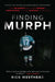 Finding Murph: How Joe Murphy Went from Winning a Championship to Living Homeless in the Bush by Rick Westhead