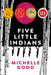 Five Little Indians by Michelle Good