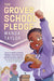 The Grover School Pledge by Wanda Taylor