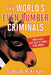 The World's Even Dumber Criminals: Unbelievable True Tales of Crime Gone Wrong by Duncan McKenzie