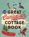 The Great Canadian Cottage Book by Collins Canada