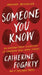 Someone You Know: An Unforgettable Collection of Canadian True Crime Stories by Catherine Fogarty