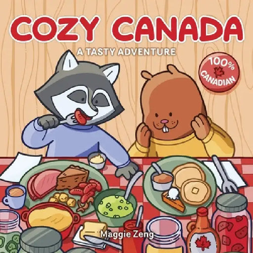 Cozy Canada: A Tasty Colouring Book Adventure for Adults and Kids by Maggie Zeng
