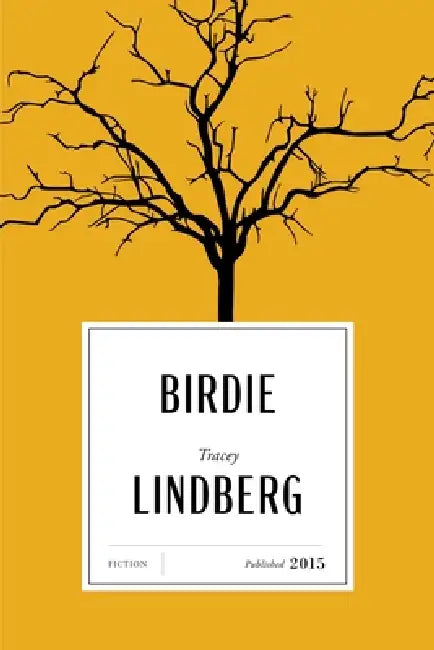 Birdie Canadian Classics Edition by Tracey Lindberg