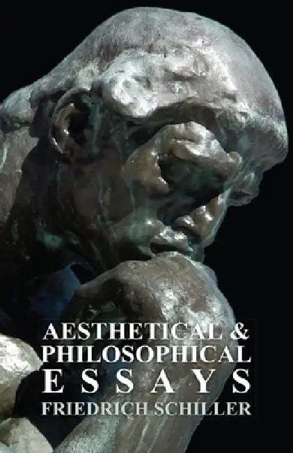 Aesthetical and Philosophical Essays by Friedrich Schiller