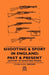 Shooting & Sport in England: Past & Present (History of Shooting Series) by Lt Col E. C. C. Hartopp