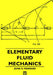 Elementary Fluid Mechanics by John K. Vennard