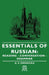 Essentials of Russian: Reading - Conversation - Grammar by A. V. Gronicka
