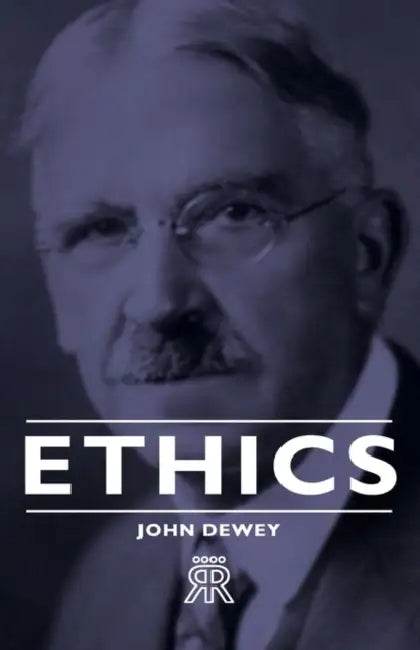 Ethics by John Dewey