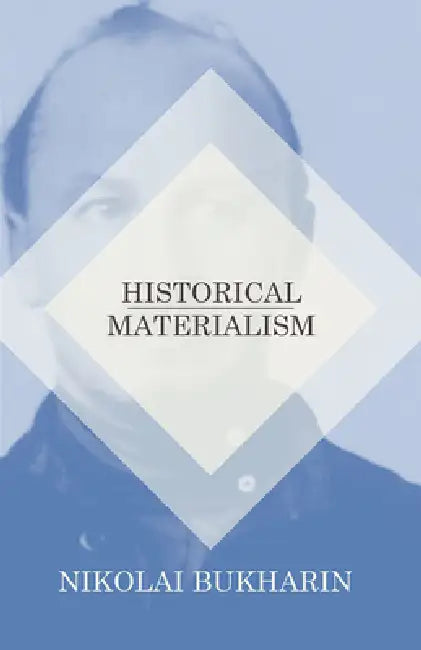 Historical Materialism by Nikolai Bukharin