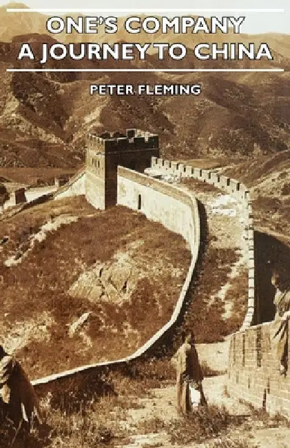 One's Company - A Journey to China by Peter Fleming