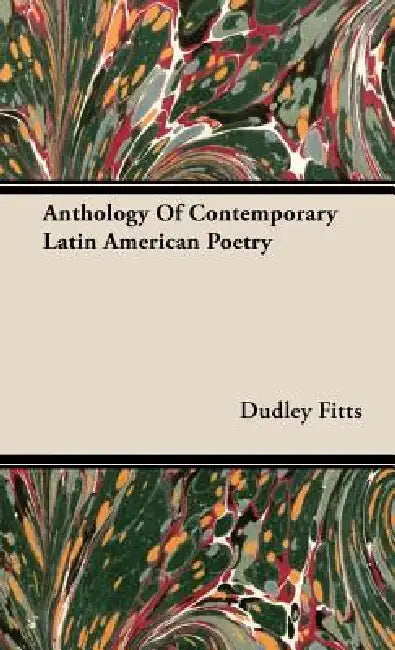 Anthology Of Contemporary Latin American Poetry by Dudley Fitts
