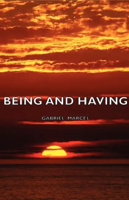 Being and Having by Gabriel Marcel