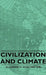 Civilization and Climate by Ellsworth Huntington