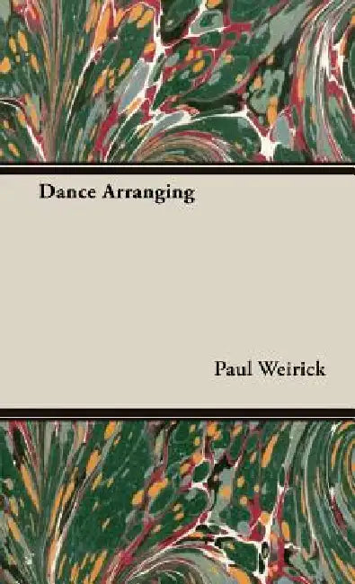 Dance Arranging by Paul Weirick