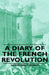 A Diary of the French Revolution by Gouverneur Morris
