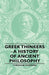 Greek Thinkers - A History of Ancient Philosophy by Theodor Gomperz