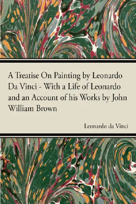 A Treatise on Painting by Leonardo Da Vinci