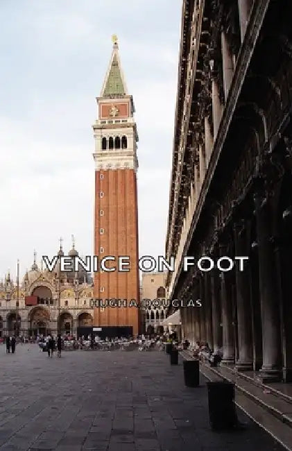 Venice on Foot by Hugh A. Douglas